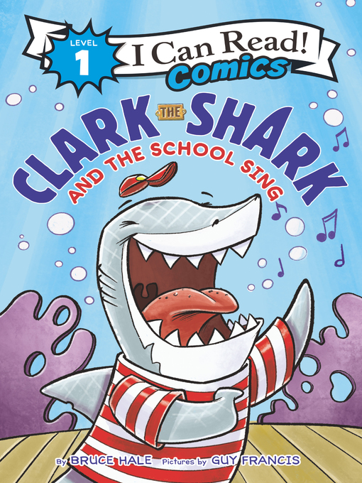 Title details for Clark the Shark and the School Sing by Bruce Hale - Wait list